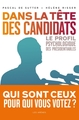 Dans la tête des candidats - Le profil psycholgique des présidentiables (9782352041795-front-cover)