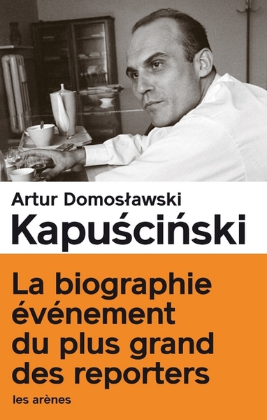 Kapuscinski - Le vrai et le plus que vrai (9782352041627-front-cover)