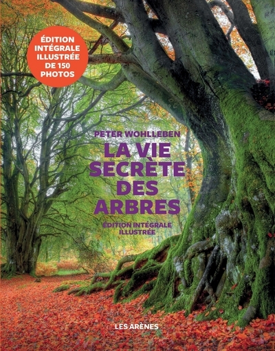 La Vie secrète des arbres - Edition illustrée (9782352046790-front-cover)