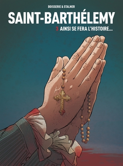 Saint-Barthélemy - tome 3 Ainsi se fera l'Histoire (9782352046615-front-cover)