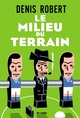 Le milieu du terrain (9782352040033-front-cover)