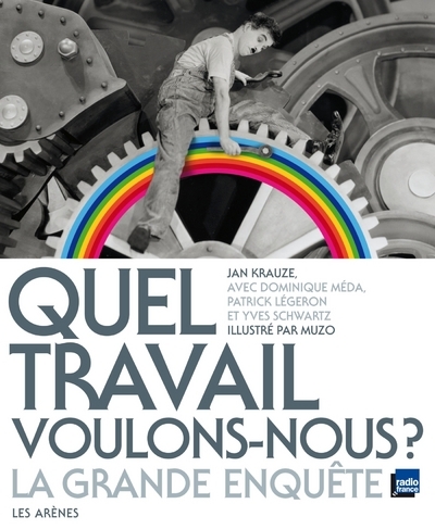 Quel travail voulons-nous ? La grande enquête (9782352041825-front-cover)