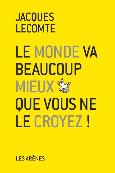 Le Monde va beaucoup mieux que vous ne le croyez (9782352045960-front-cover)