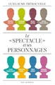 Le Spectacle et ses personnages (9782352041993-front-cover)