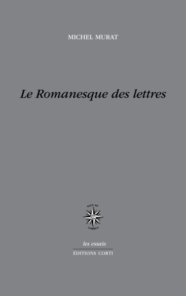 LE ROMANESQUE DES LETTRES (9782714311986-front-cover)