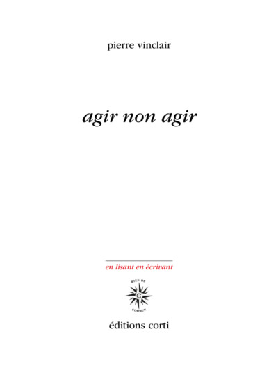 Agir non agir, Éléments pour une poésie de la résistance écologique (9782714312365-front-cover)