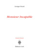 Monsieur incapable (9782714312501-front-cover)