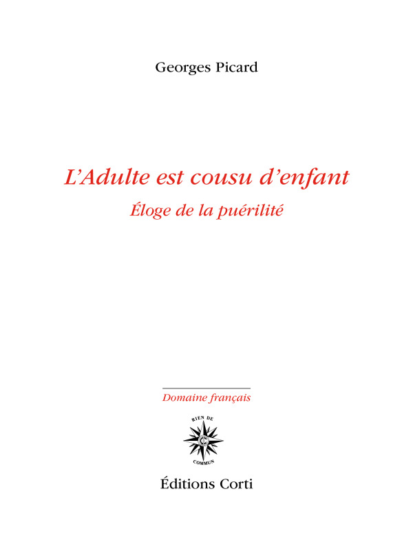 L'adulte est cousu d'enfant, Eloge de la puérilité (9782714312600-front-cover)