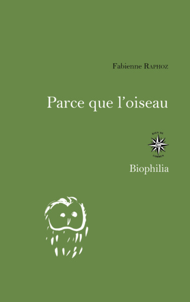 PARCE QUE L'OISEAU, CARNETS D'ÉTÉ D'UNE ORNITOPHILE (9782714311955-front-cover)