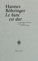 Le banc est dur, Art, philosophie, architecture (9782714312969-front-cover)