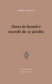 DANS LA LUMIERE SOURDE DE CE JARDIN (9782714311627-front-cover)