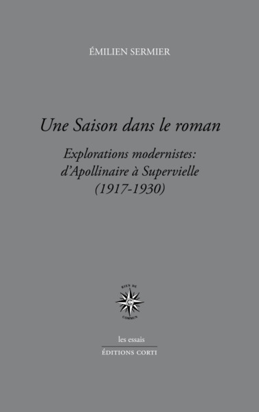 Une saison dans le roman, Explorations modernistes : d'Apollinaire à Supervielle (1917-1930) (9782714312730-front-cover)