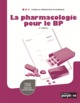 LA PHARMACOLOGIE POUR LE BP, 2E ÉDITION (9782362920387-front-cover)