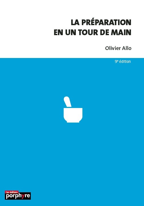 La préparation en un tour de main synonymes, principales solubilités, masses volumiques, liste des substances vénéneuses, doses  (9782362920141-front-cover)