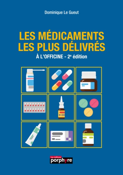 LES MEDICAMENTS LES PLUS DELIVRES A L'OFFICINE, 2E EDITION (9782362920448-front-cover)