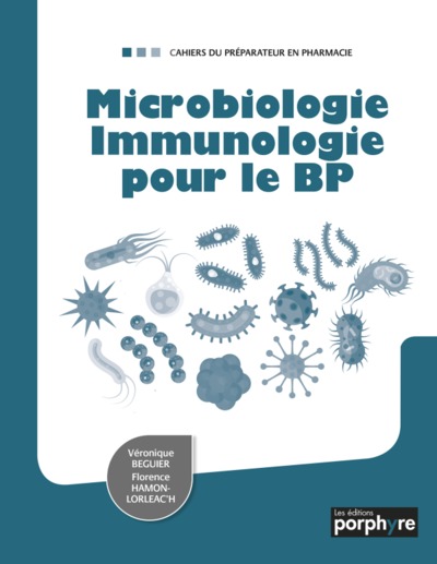 MICROBIOLOGIE IMMUNOLOGIE POUR LE BP (9782362920349-front-cover)