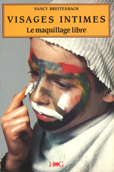 Visages intimes, Le maquillage libre (9782869840096-front-cover)