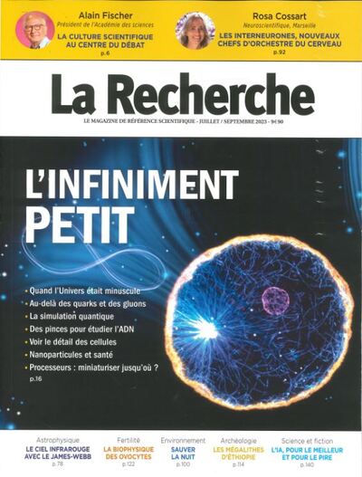 La Recherche N°574 : L´Infiniment petit - Juillet-Septembre 2023 (3663322125614-front-cover)