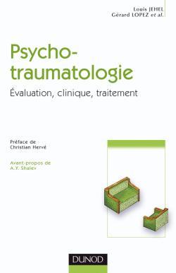 Psychotraumatologie - Évaluation, clinique, traitement, Évaluation, clinique, traitement (9782100493647-front-cover)