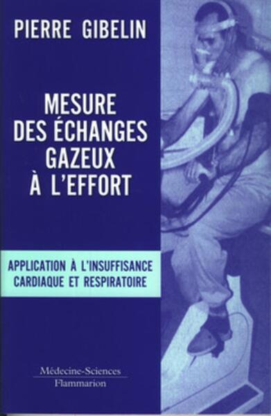 Mesure des échanges gazeux à l'effort, Application à l'insuffisance cardiaque et respiratoire (9782257000729-front-cover)