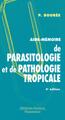 Aide-mémoire de parasitologie et de pathologie tropicale (4° Éd.) (9782257000842-front-cover)