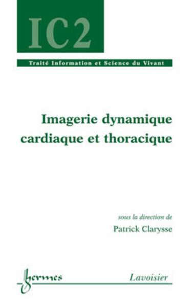 Imagerie dynamique cardiaque et thoracique (9782746225299-front-cover)