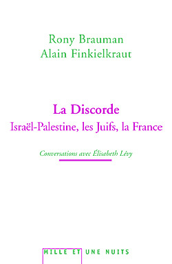 La Discorde, Israël-Palestine, les juifs, la France Conversations avec Élisabeth Lévy (9782842058128-front-cover)
