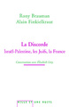 La Discorde, Israël-Palestine, les juifs, la France Conversations avec Élisabeth Lévy (9782842058128-front-cover)