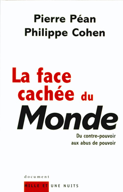 La face cachée du Monde, Du contre-pouvoir aux abus de pouvoir (9782842057565-front-cover)