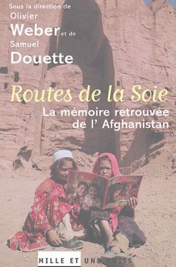 Routes de la Soie, La mémoire retrouvée de l'Afghanistan (9782842058289-front-cover)