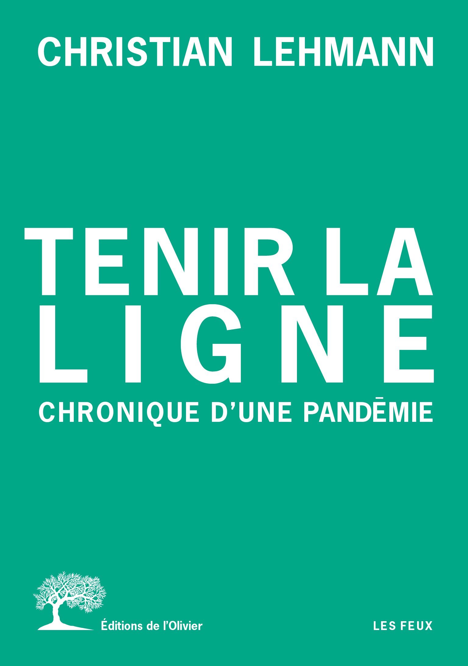 Tenir la ligne, Chronique d'une pandémie (9782823618914-front-cover)