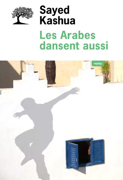 Les Arabes dansent aussi (9782823608700-front-cover)
