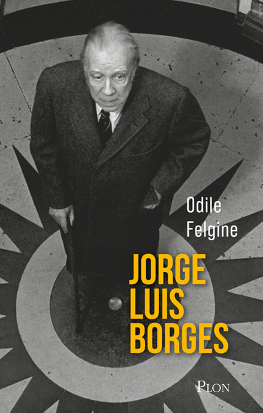 Jorge Luis Borges - L'homme-univers de Bueno Aires (9782259321846-front-cover)