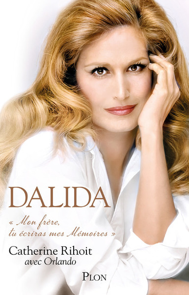 Dalida - Mon frère tu écriras mes Mémoires (9782259311410-front-cover)