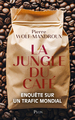 La Jungle du café - Enquête sur un trafic mondial (9782259320306-front-cover)