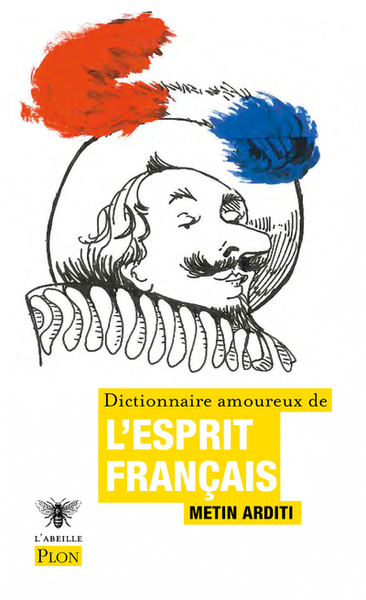 Dictionnaire amoureux de l'esprit français (9782259307154-front-cover)