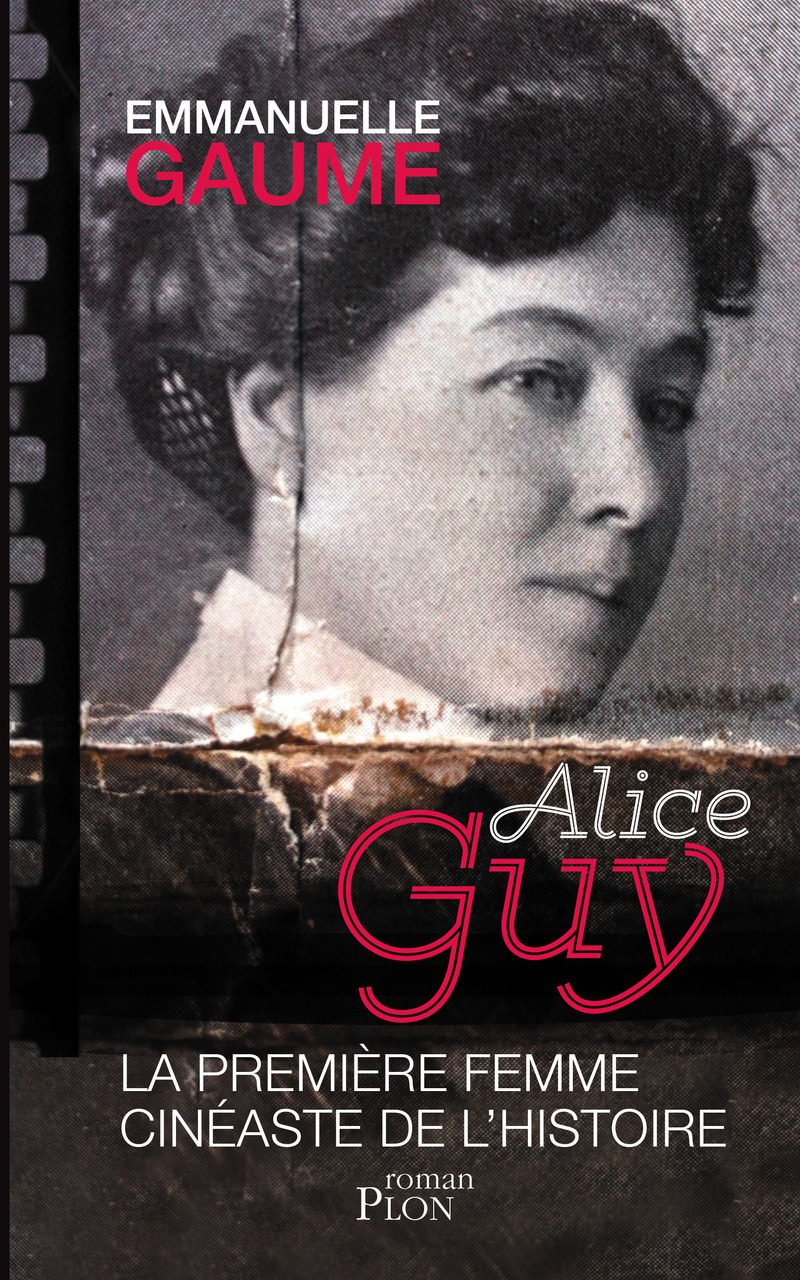 Alice Guy, la première femme cinéaste de l'histoire (9782259326315-front-cover)