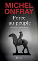 Force au peuple - Tome 2 Puissance & décadence (9782259319942-front-cover)