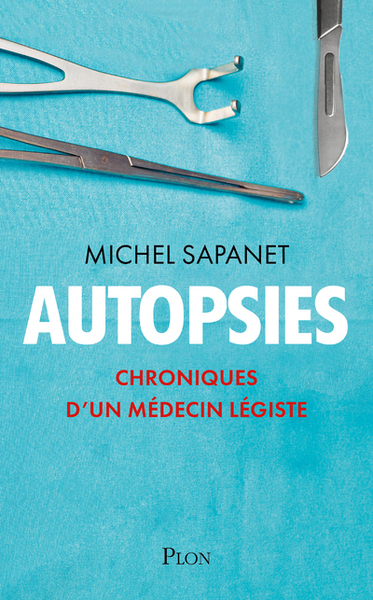Autopsies - Chroniques d'un médecin légiste (9782259309943-front-cover)