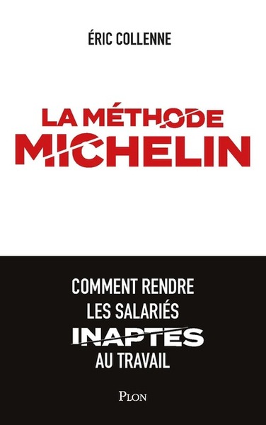 La méthode Michelin - Comment rendre les salariés inaptes au travail (9782259307703-front-cover)