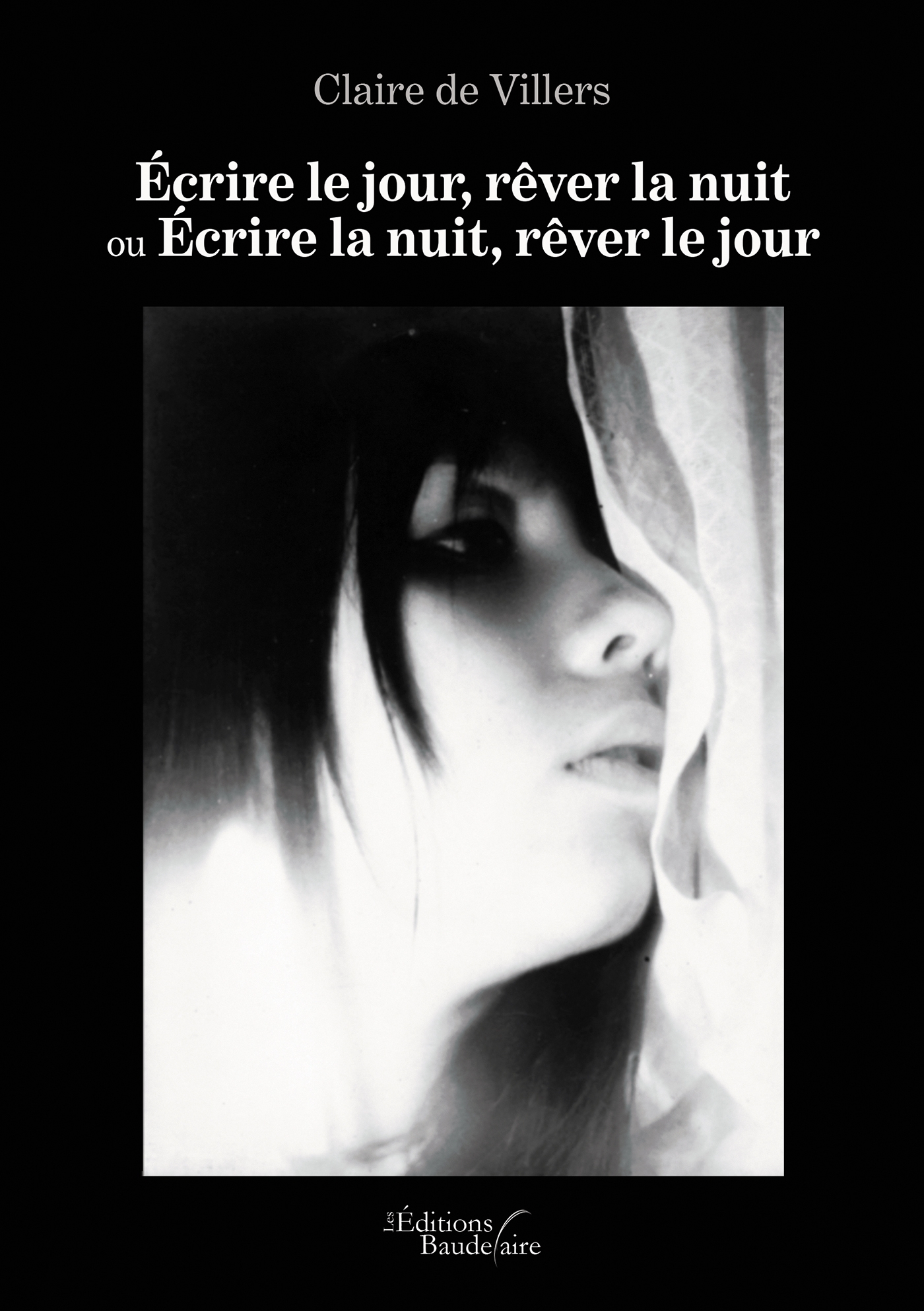 Écrire le jour, rêver la nuit ou Écrire la nuit, rêver le jour (9791020345301-front-cover)