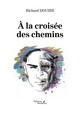 À la croisée des chemins (9791020346445-front-cover)