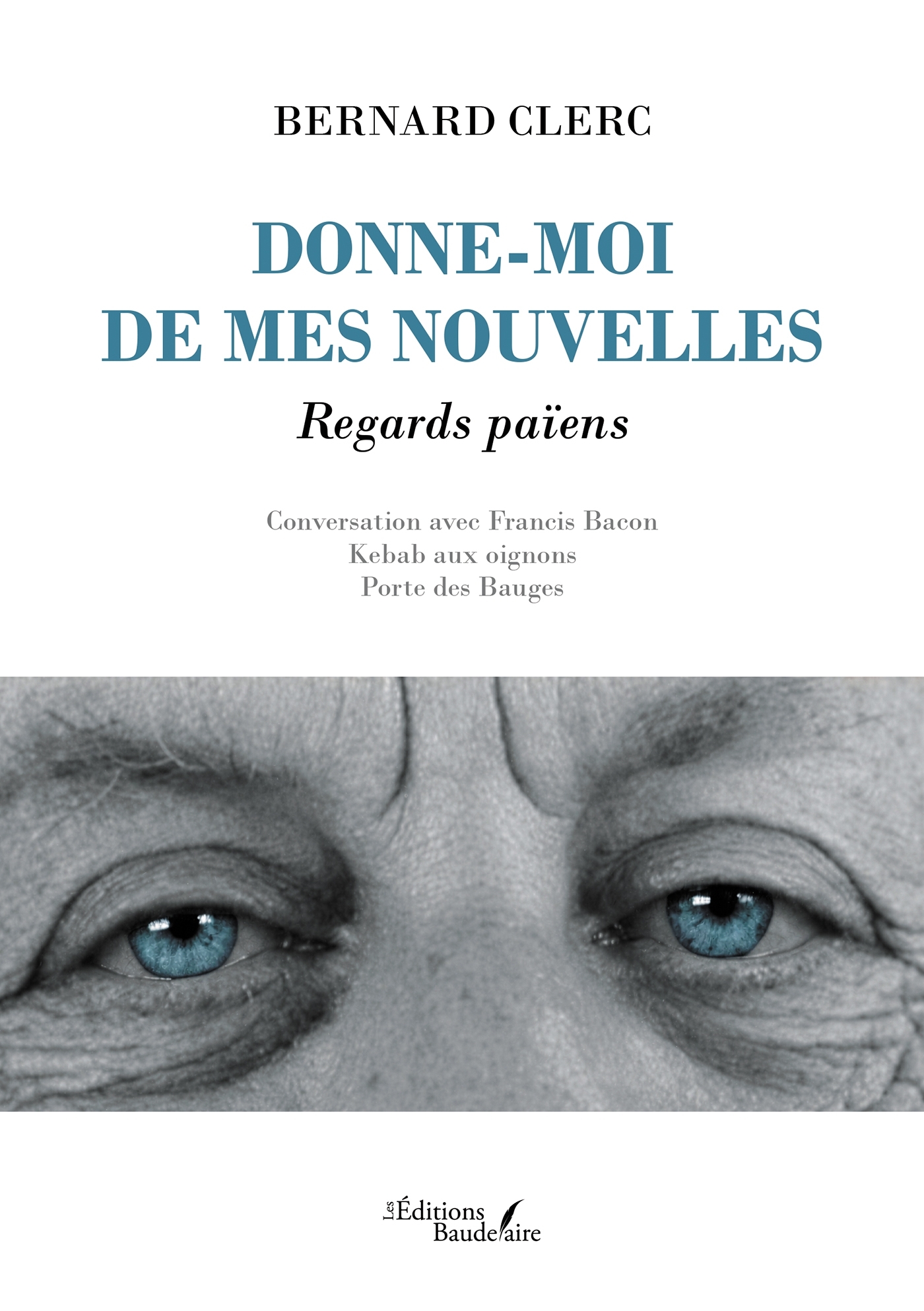 Donne-moi de mes nouvelles, Regards païens (9791020392275-front-cover)