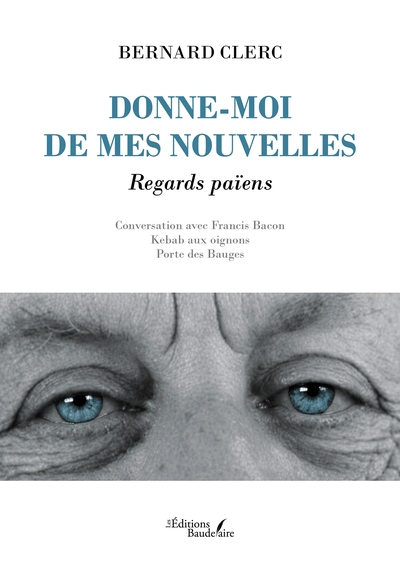 Donne-moi de mes nouvelles, Regards païens (9791020392275-front-cover)