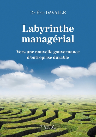 Labyrinthe managérial - Vers une nouvelle gouvernance d'entreprise durable (9791020350244-front-cover)