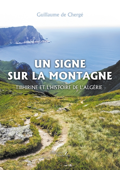 Un signe sur la montagne, Tibhirine et l'histoire de l'Algérie (9791020366566-front-cover)
