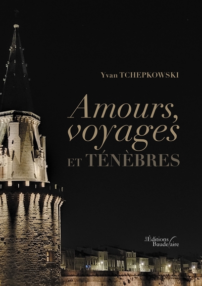 Amours, voyages et ténèbres (9791020337818-front-cover)