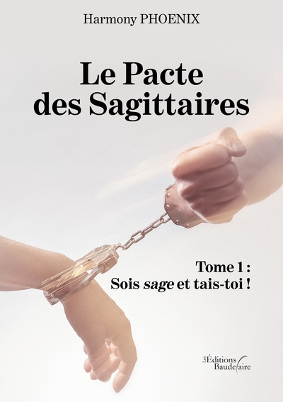 Le Pacte des Sagittaires - Tome 1 : Sois sage et tais-toi ! (9791020336095-front-cover)