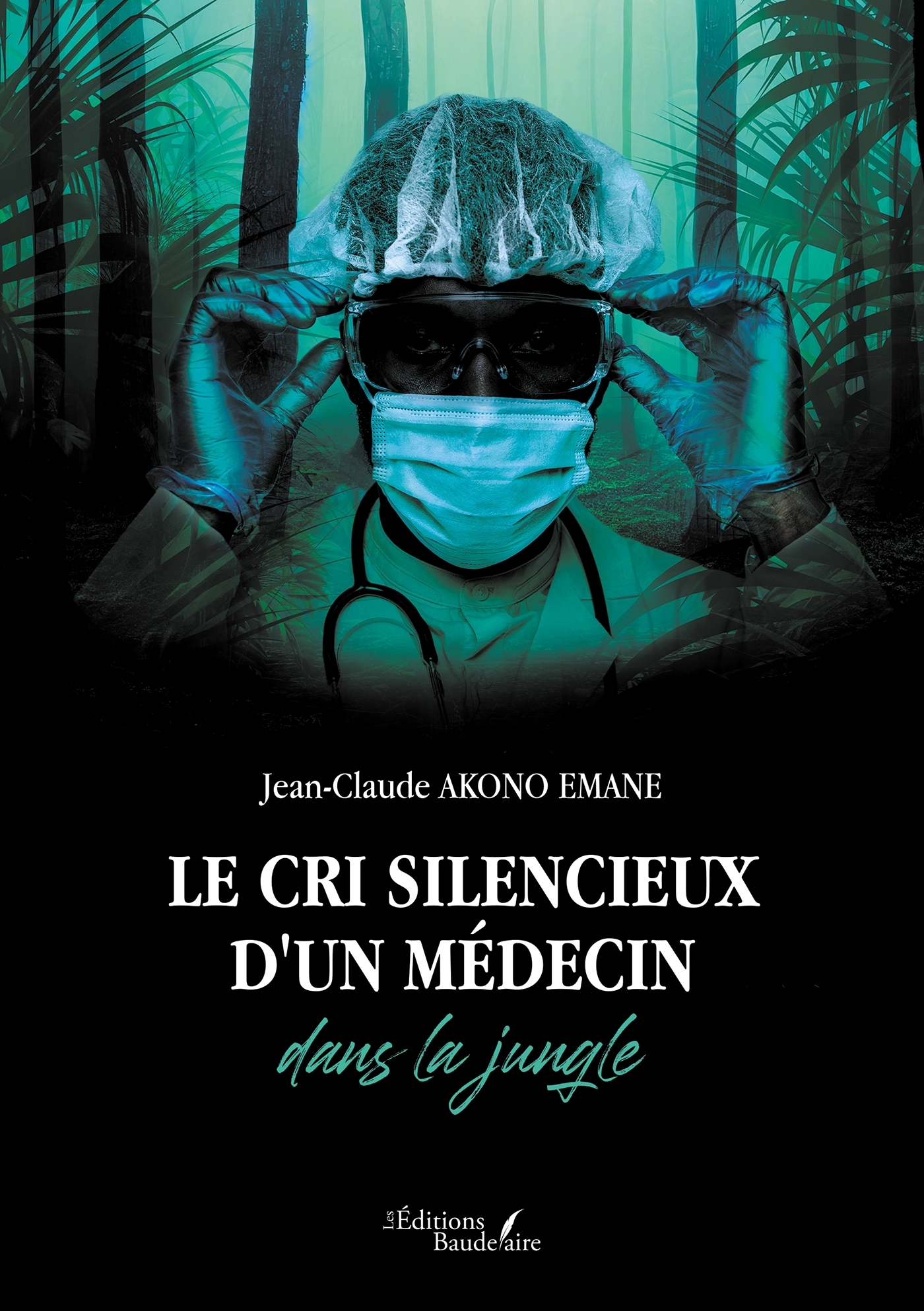 Le cri silencieux d'un médecin dans la jungle (9791020356987-front-cover)