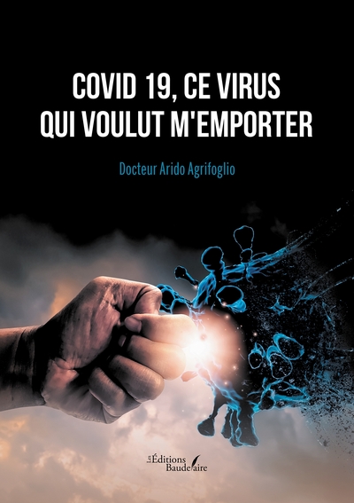 Covid 19, ce virus qui voulut m'emporter (9791020358660-front-cover)